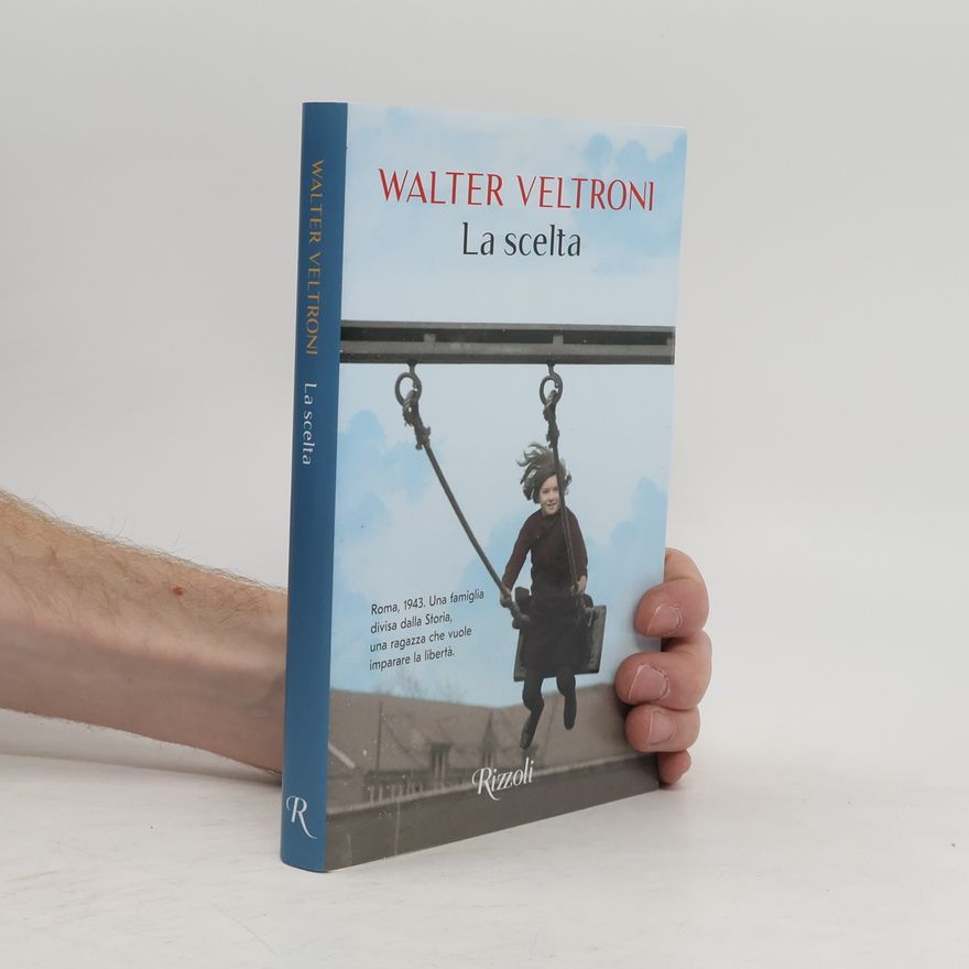 Walter Veltroni La scelta