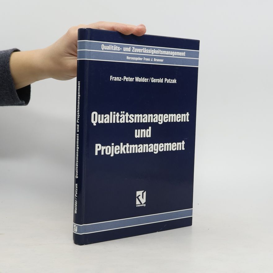 Franz-Peter Walder Qualitätsmanagement und Projektmanagement