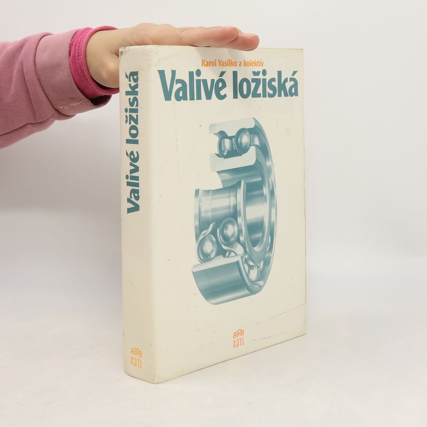Karol Vasilko Valivé ložiská