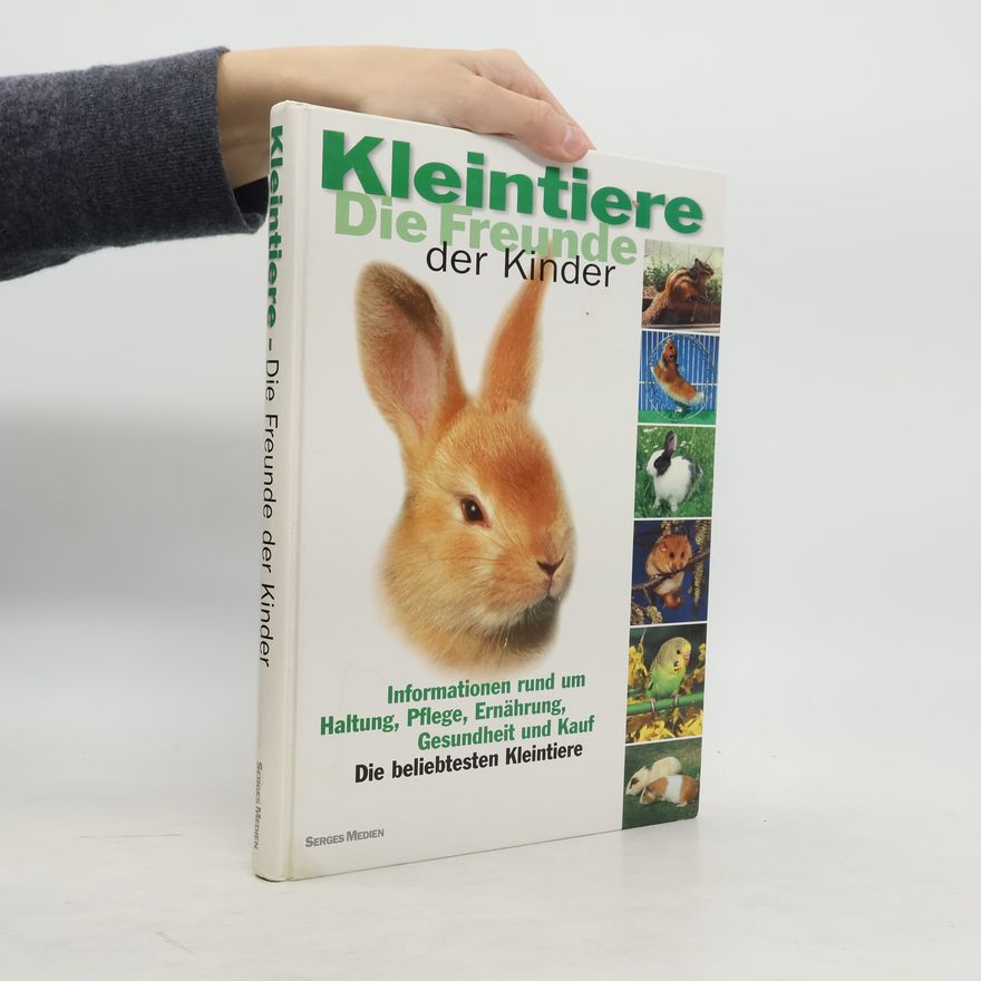 Autorenkollektiv Kleintiere. Die Freunde der Kinder