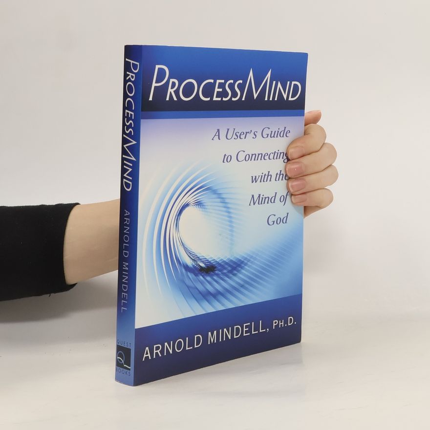 Arnold Mindell Processmind
