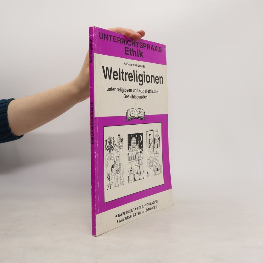 Karl-Hans Weimer Weltreligionen unter religiösen und sozial-ethischen Gesichtspunkten