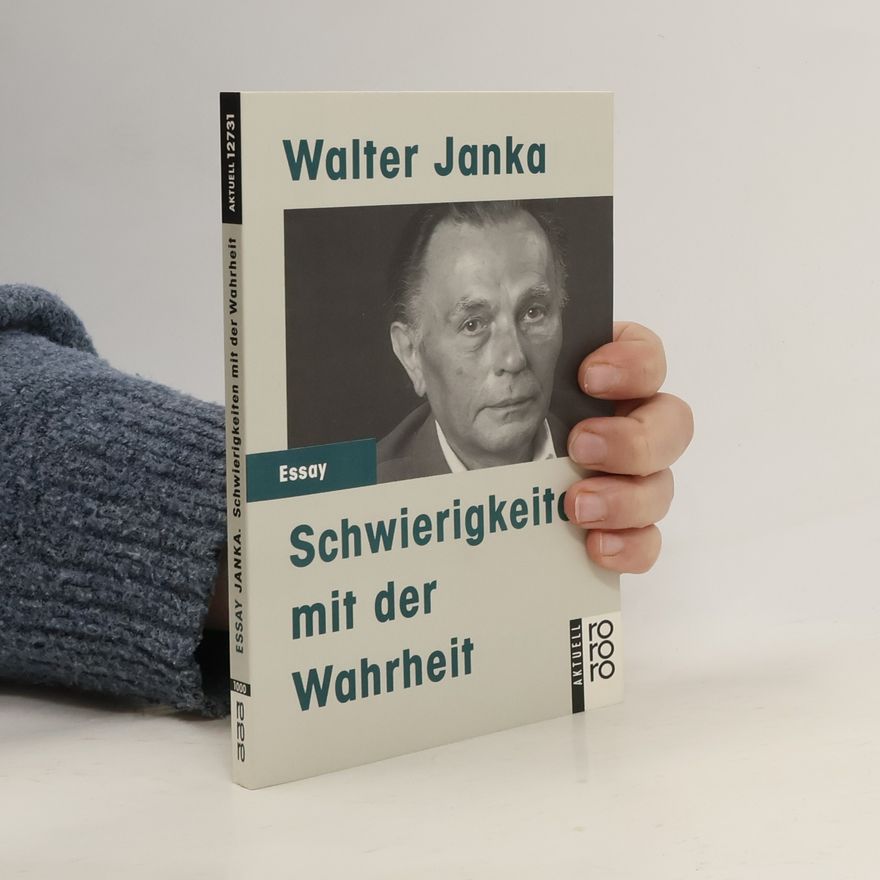 Walter Janka Schwierigkeiten mit der Wahrheit