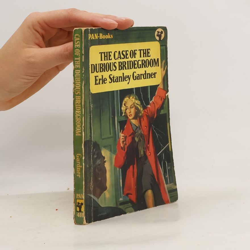 Erle Stanley Gardner The case of the dubious bridegroom
