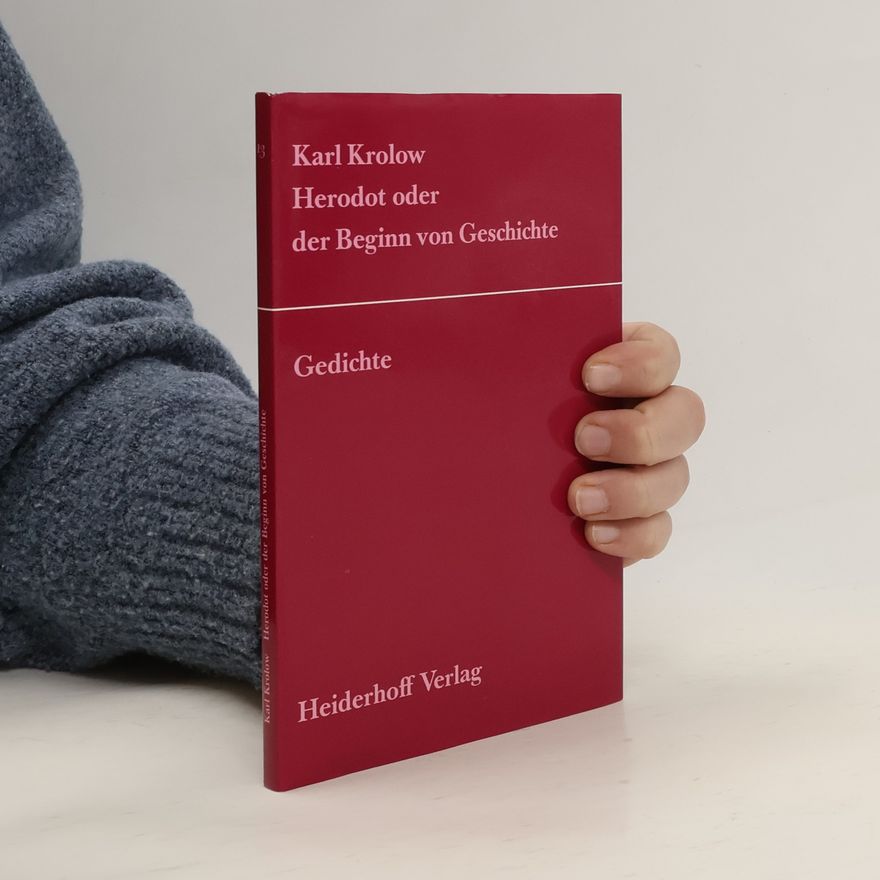 Karl Krolow Herodot oder der Beginn von Geschichte
