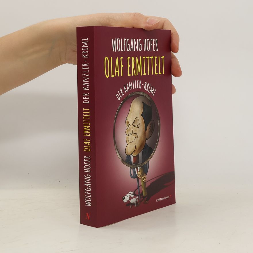 Wolfgang Hofer OLAF ERMITTELT - Der Kanzler-Krimi