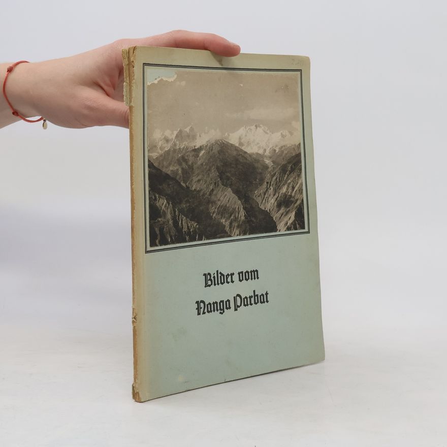 Gerald Hermann Franke Bilder vom Nanga Parbat