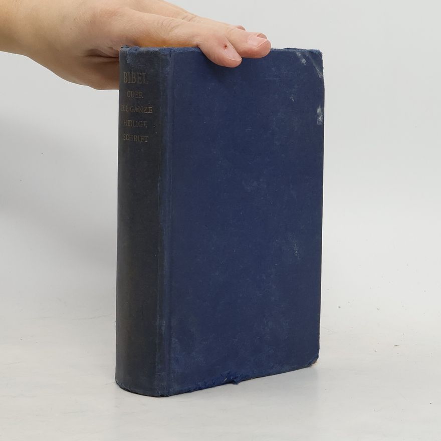 Autorenkollektiv Bibel oder die Ganze heilige Schrif