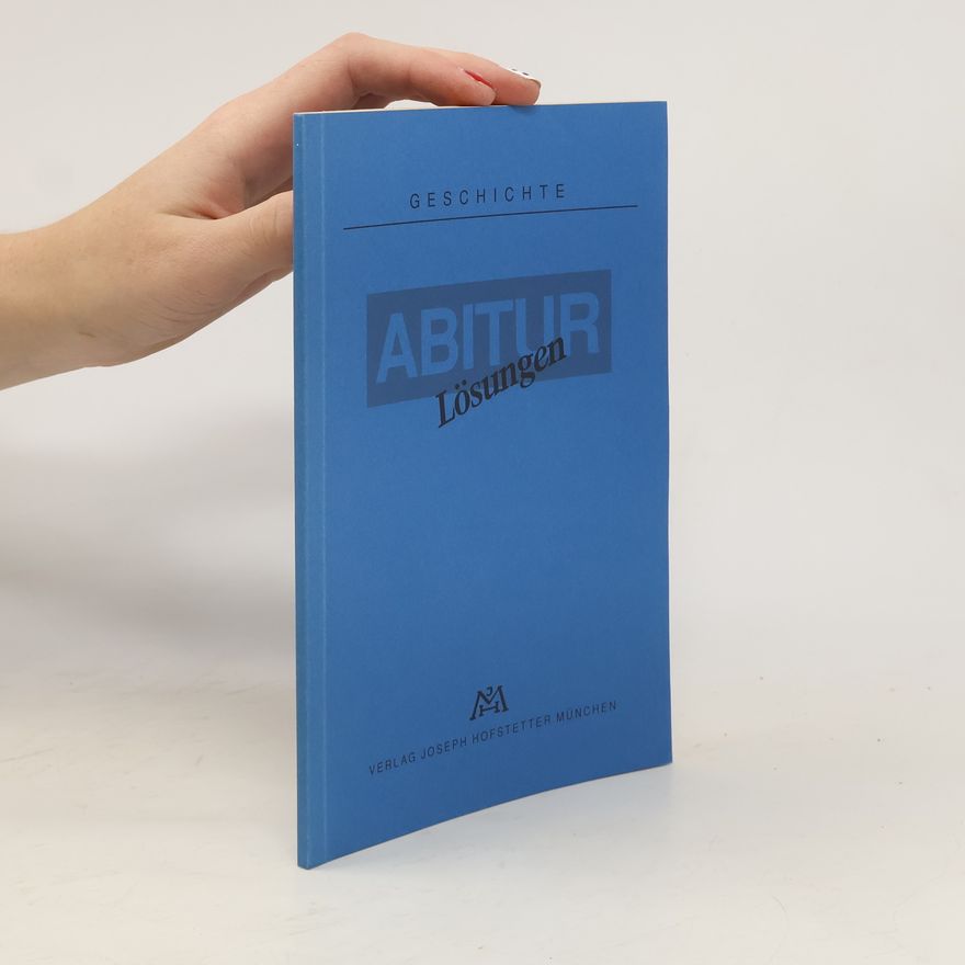 Kolektív autorov Abitur. Geschichte. Lösungen