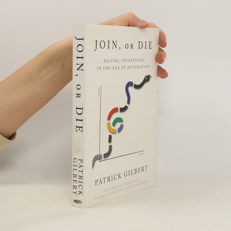 Patrick Gilbert Join Or Die