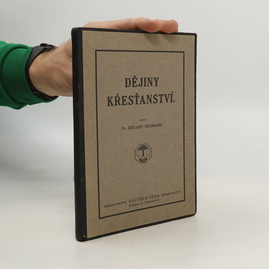 Eduard Neumann Dějiny křesťanství