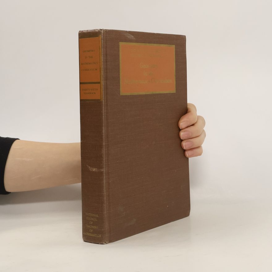 Kolektiv autorů Geometry in the Mathematics Curriculum. Thirty-sixth Yearbook