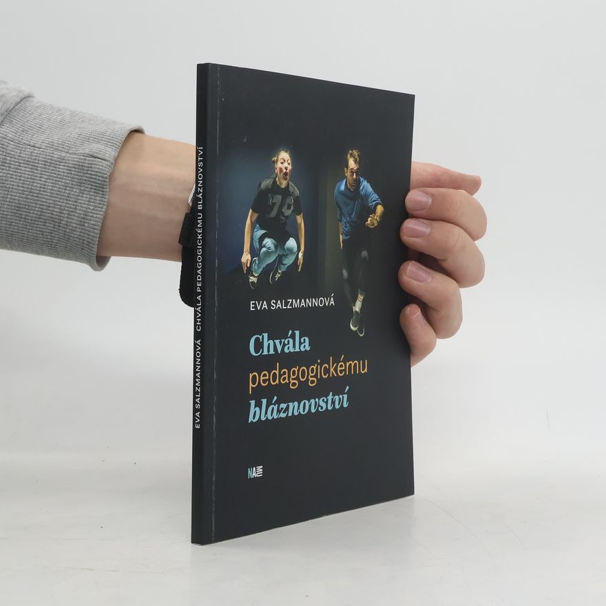 Eva Salzmannová Chvála pedagogickému bláznovství