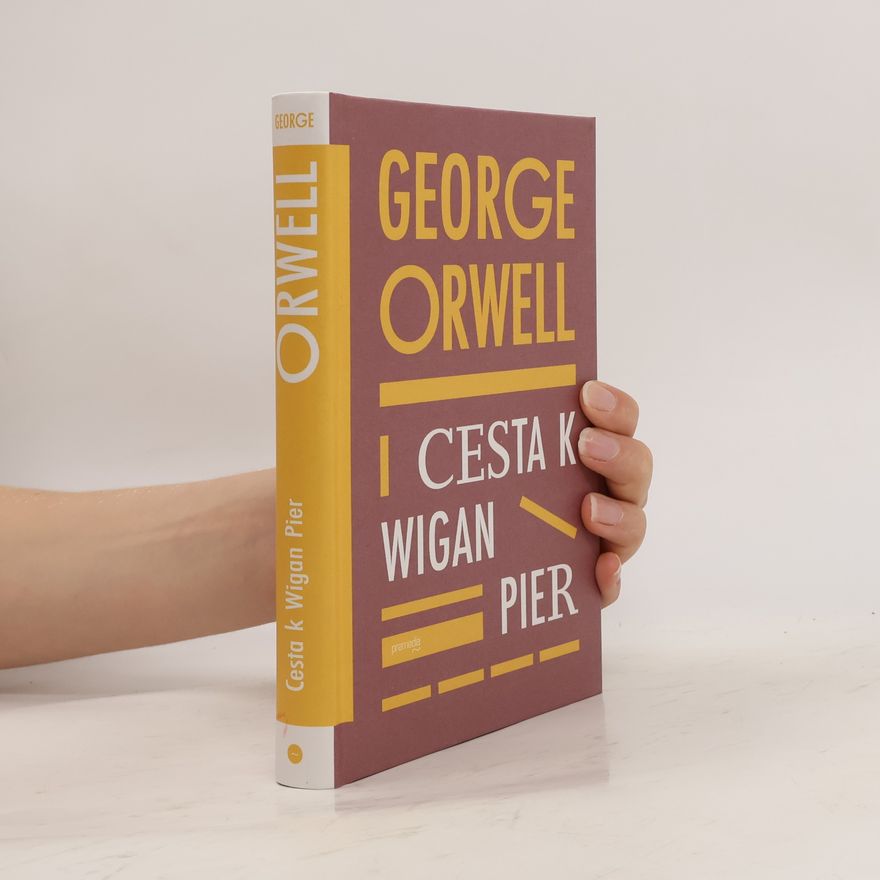 George Orwell Cesta k Wigan Pier