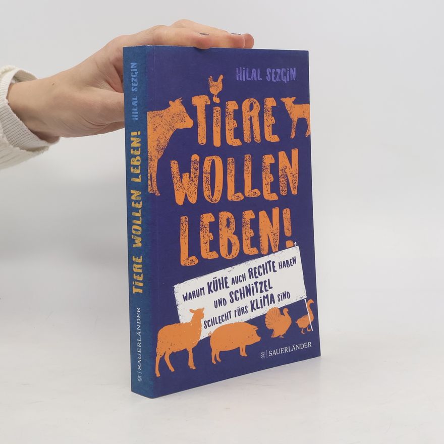 Hilal Sezgin Tiere wollen leben!