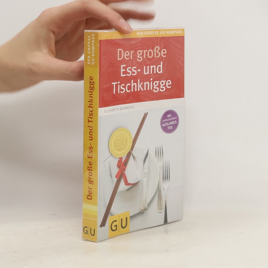 Elisabeth Bonneau Der große Ess- und Tischknigge