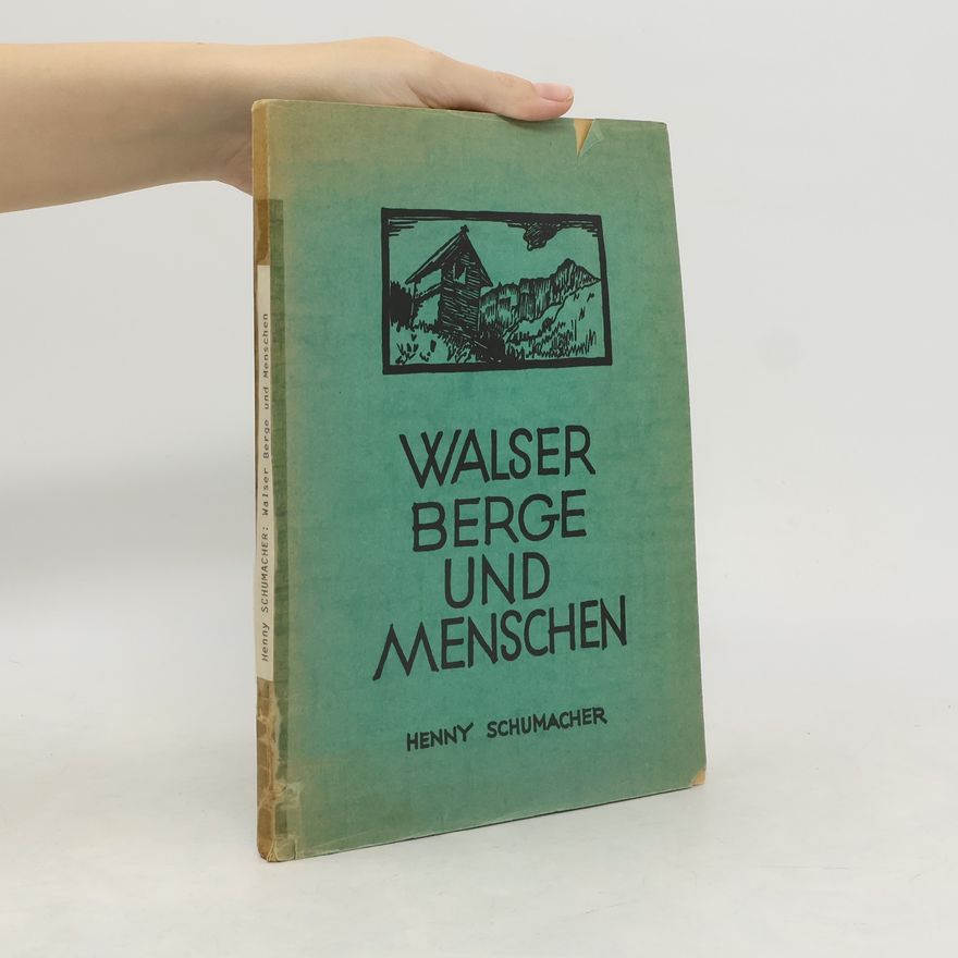 Henny Schumacher Walser Berge und Menschen