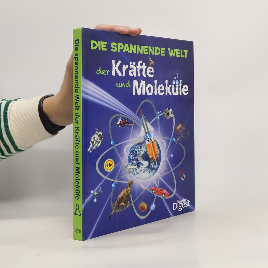 Richard Hammond Die spannende Welt der Kräfte und Moleküle