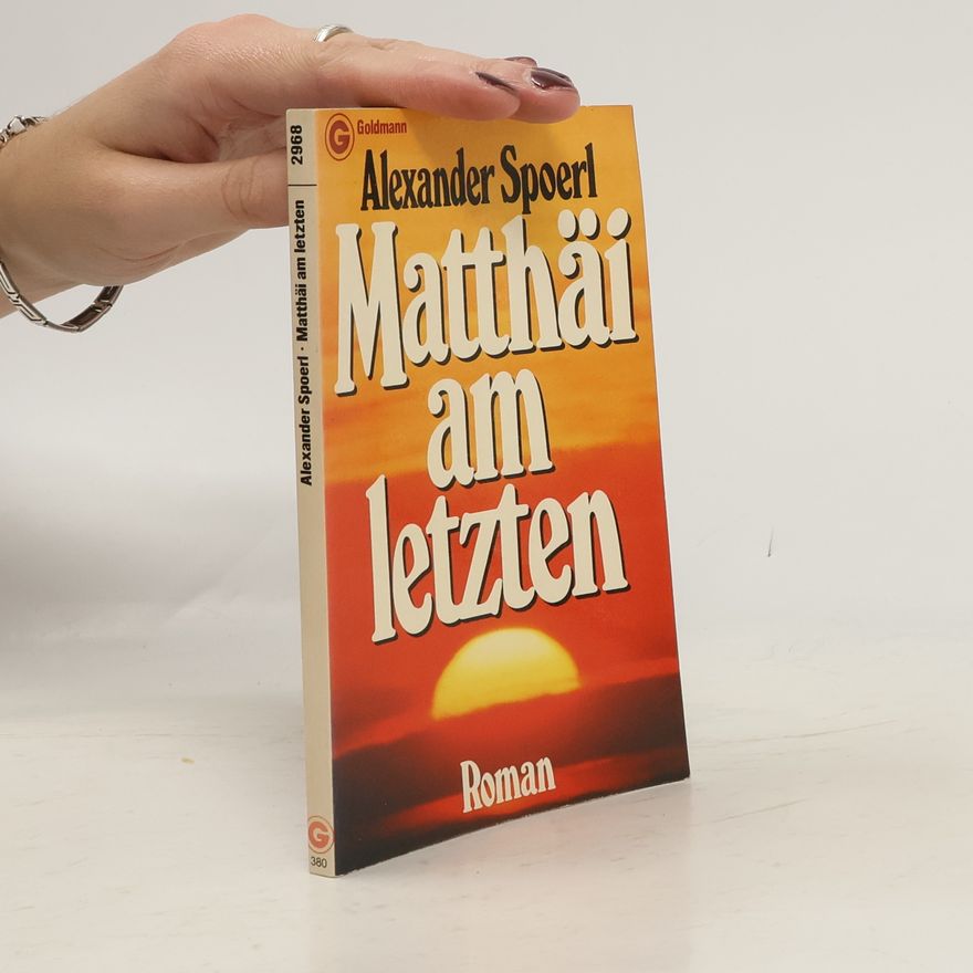 Alexander Spoerl Matthäi am letzten