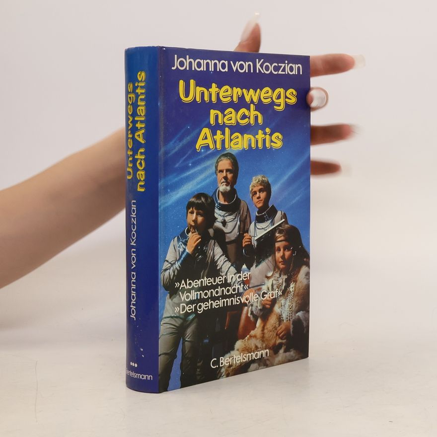 Johanna von Koczian Unterwegs nach Atlantis