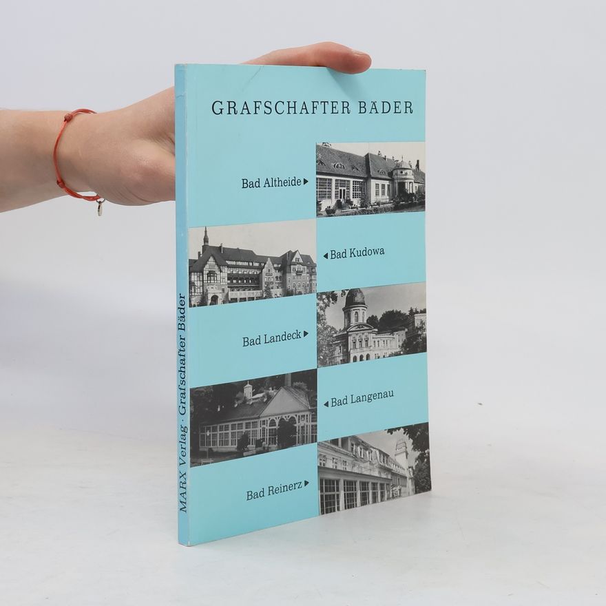 Kolektiv autorů Grafschafter Bäder. Bad Altheide. Bad Kudowa. Bad Landeck. Bad Langenau. Bad Reinerz