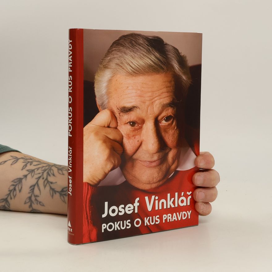 Josef Vinklář Pokus o kus pravdy