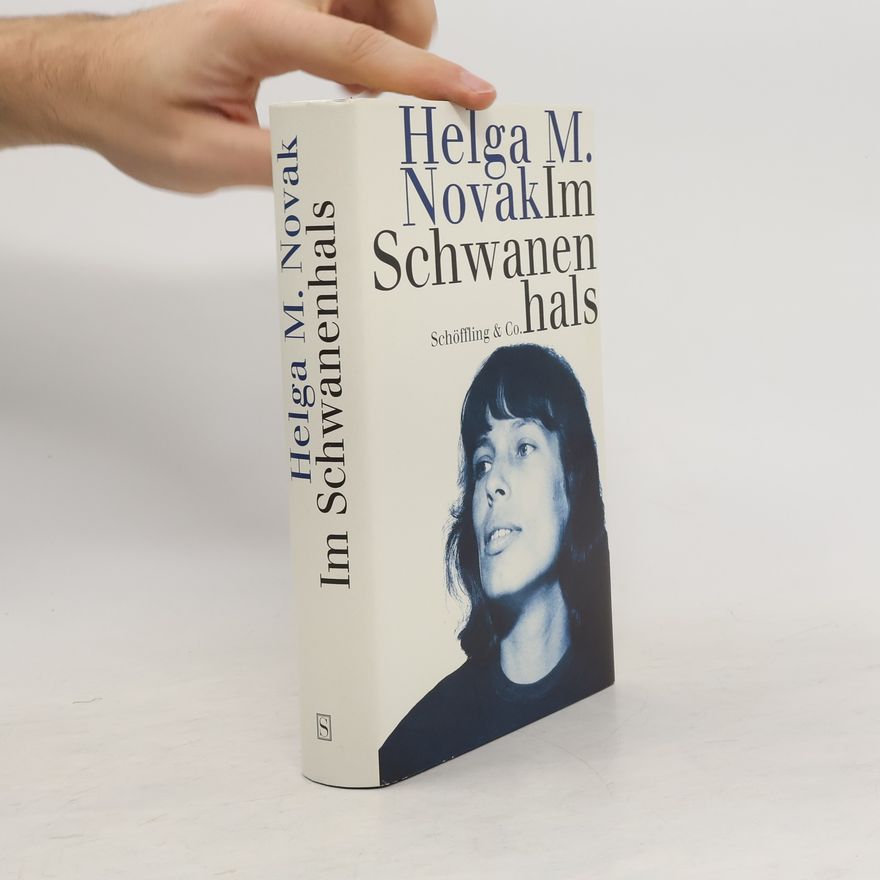 Helga M. Novak Im Schwanenhals