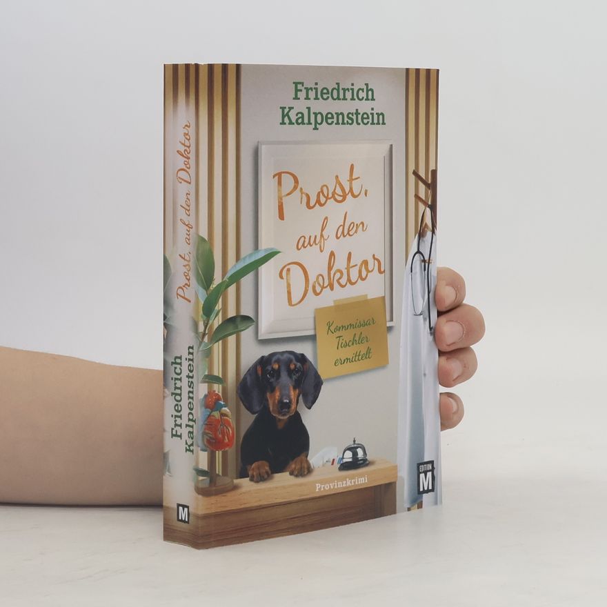 Friedrich Kalpenstein Prost, auf den Doktor