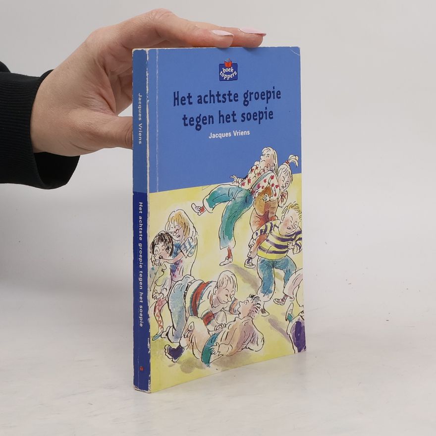 Jacques Vriens Het achtste groepie tegen het soepie