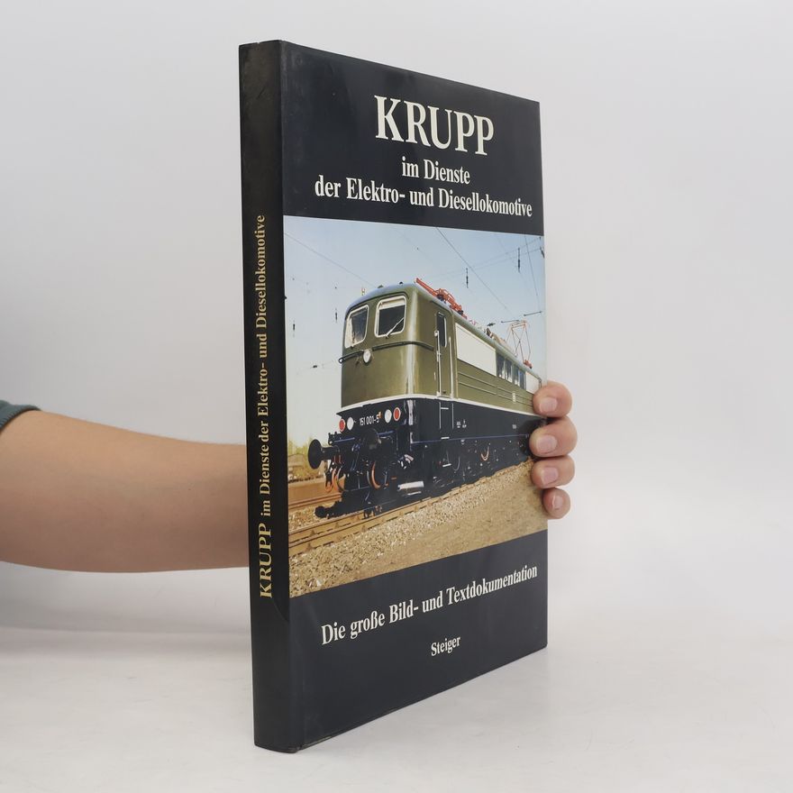 Hans Dieter Haeuber Krupp im Dienste der Elektro- und Diesellokomotive