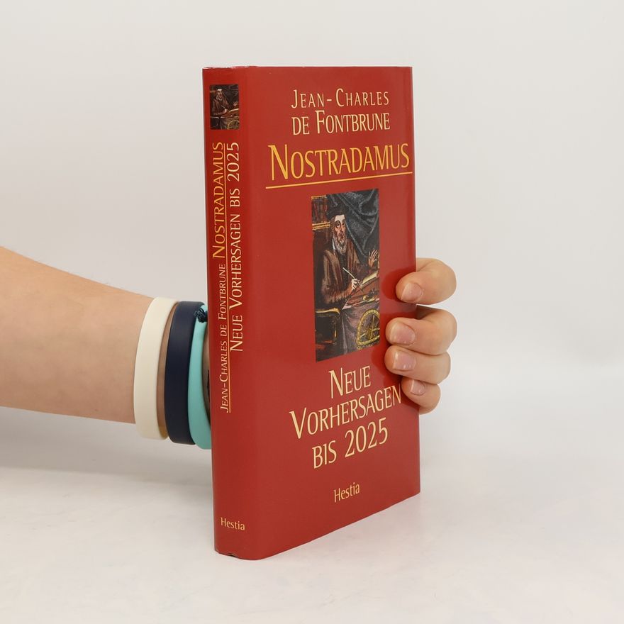 JeanCharles de Fontbrune Nostradamus, neue Vorhersagen bis 2025
