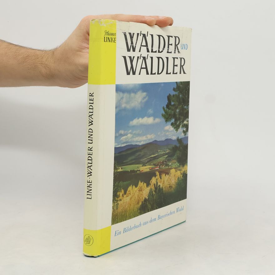 Johannes Linke Wälder und Wäldler