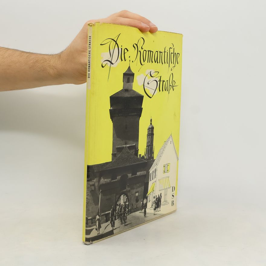 Herbert Schindler Die Romantische Straße