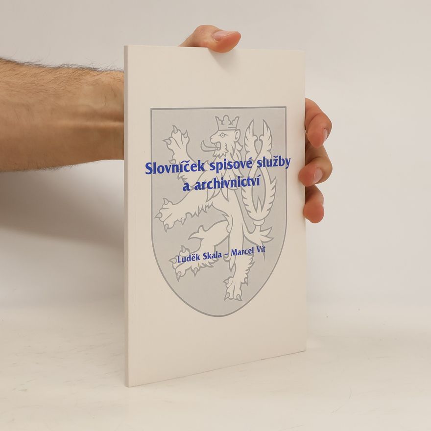 Marcel Vít Slovníček spisové služby a archivnictví