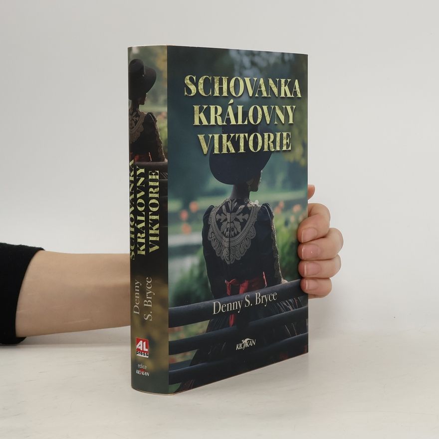 Denny S. Bryce Schovanka královny Viktorie