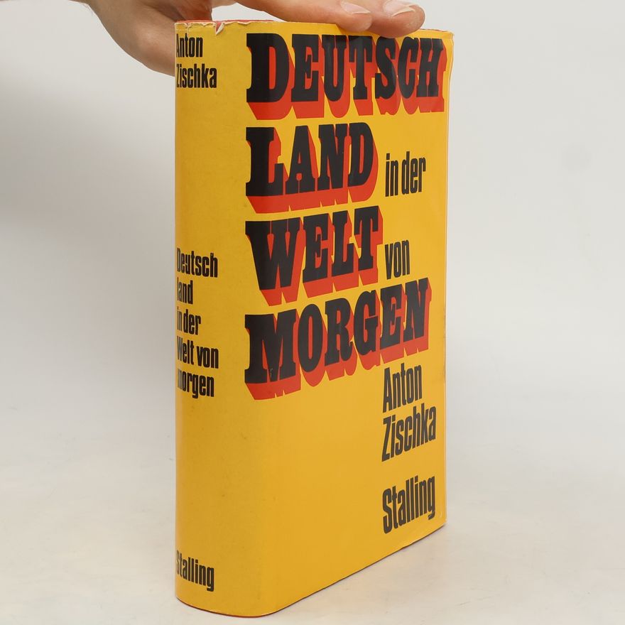 Anton Zischka Deutschland in der Welt von morgen