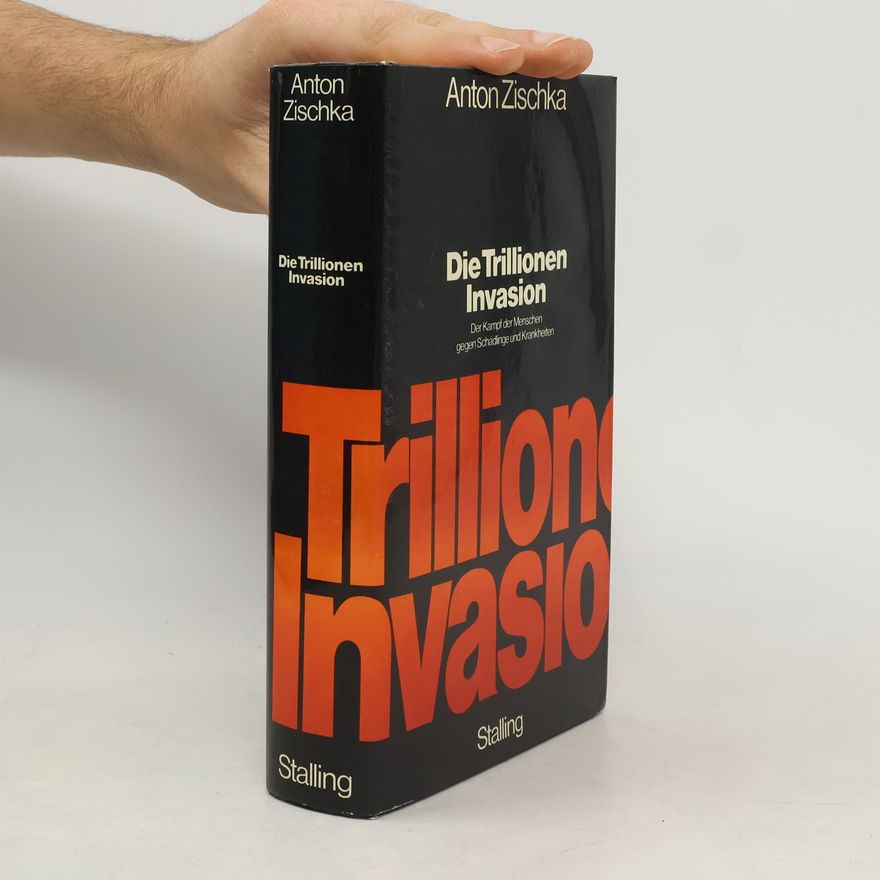 Anton Zischka Die Trillionen-Invasion