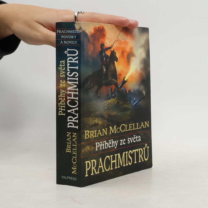Brian McClellan Příběhy ze světa prachmistrů