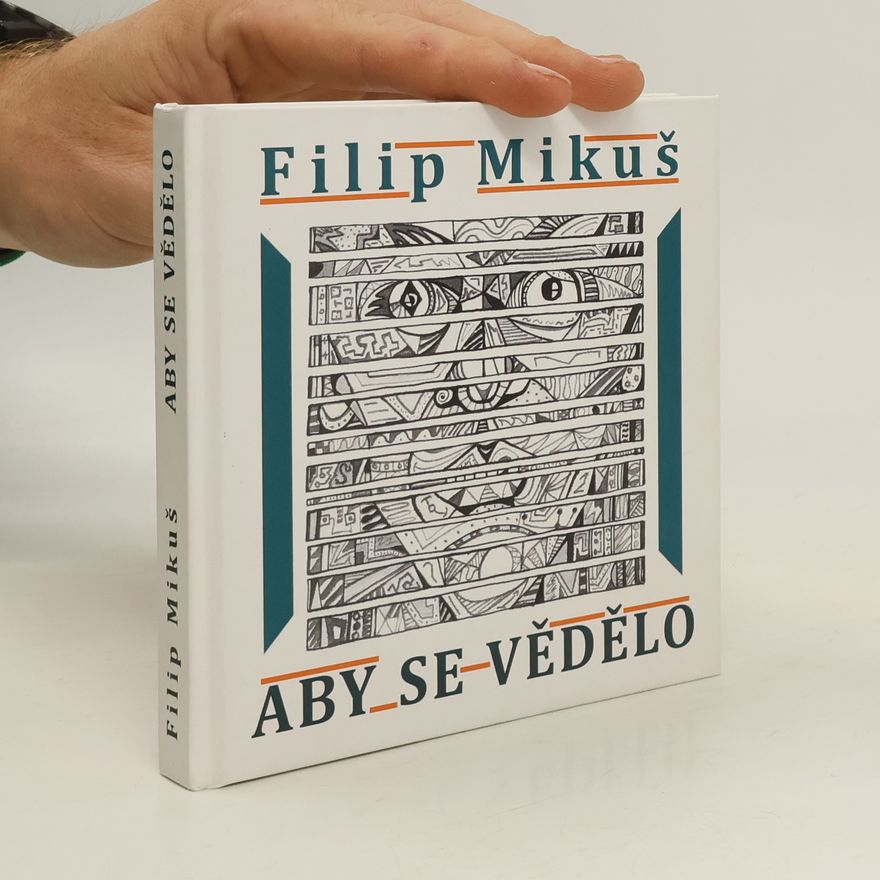 Filip Mikuš Aby se vědělo