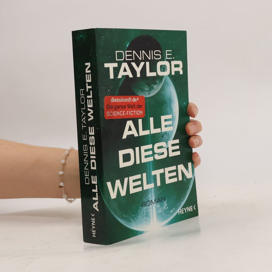 Dennis E. Taylor Alle diese Welten