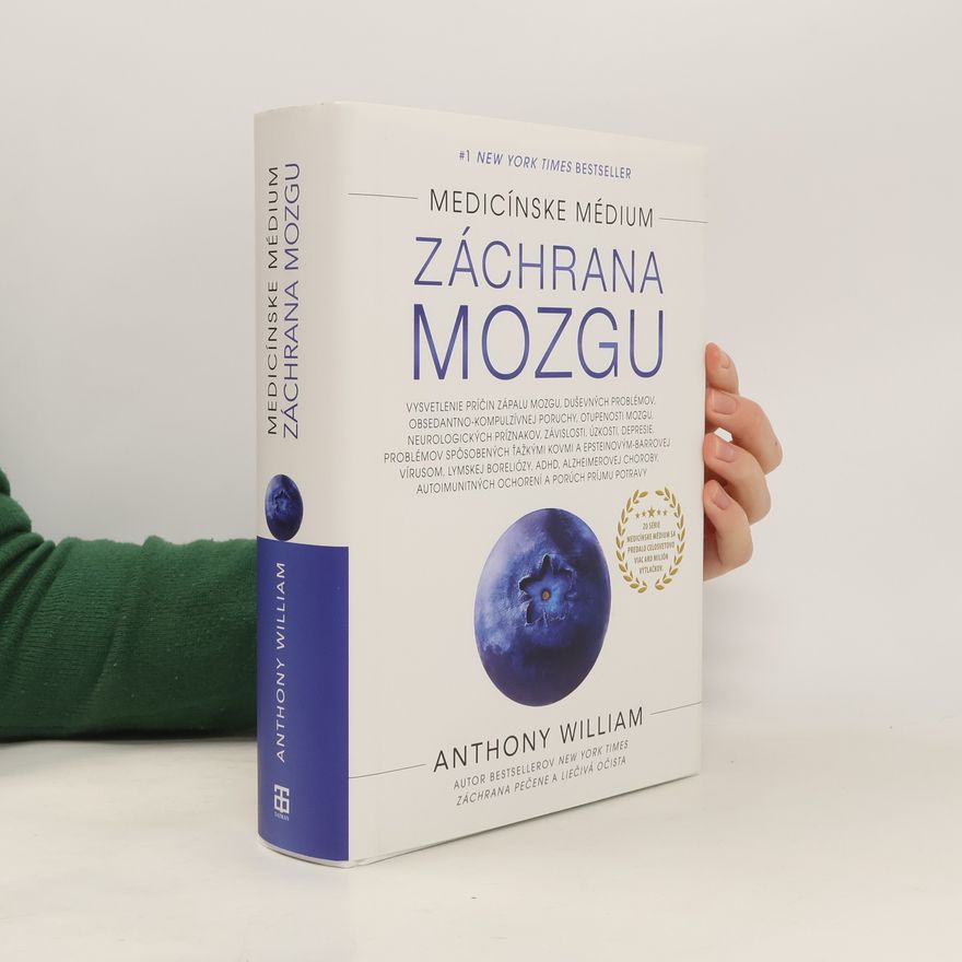 Anthony William Medicínske médium. Záchrana mozgu
