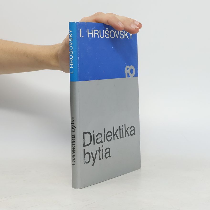 Igor Hrušovský Dialektika bytia