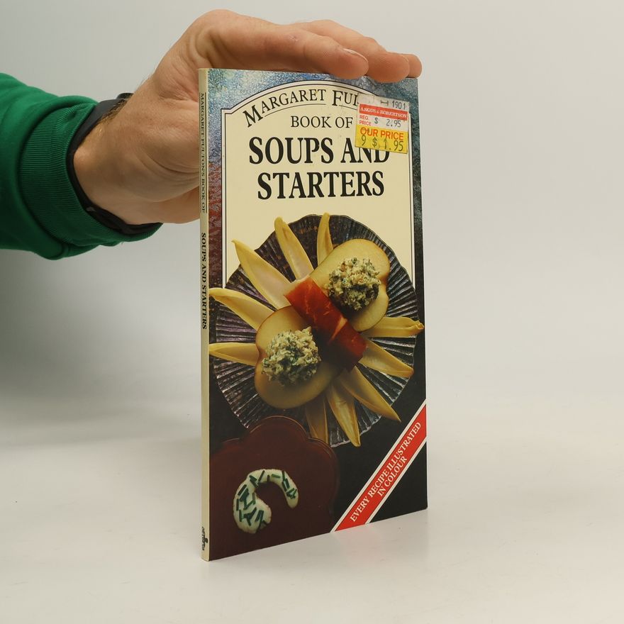 Margaret Fulton Margaret Fulton's Book of Soups and Starters