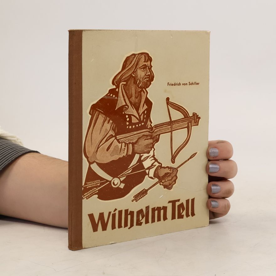 Friedrich Schiller Wilhelm Tell