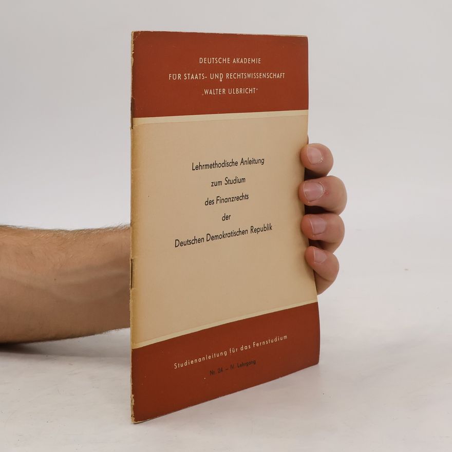 Various authors Lehrmethodische Anleitung zum Studium des Finanzrechts der Deutschen Demokratischen Republik