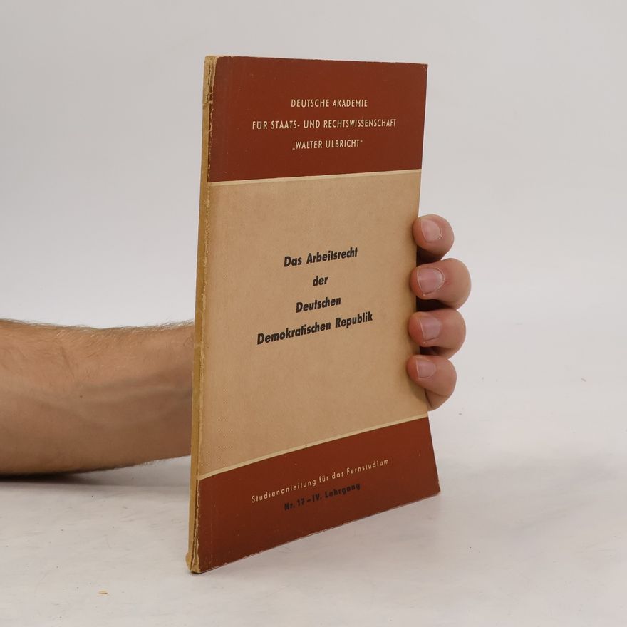 Collectif d'auteurs Der Arbeitsrecht der Deutschen Demokratischen Republik