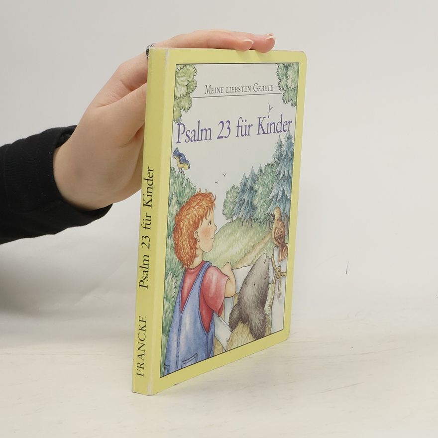 Fran Thatcher Der Psalm 23: Meine liebsten Gebete