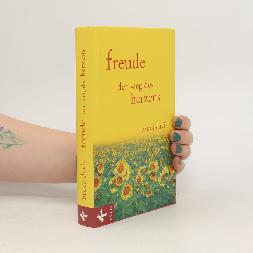 Bruce Davis Freude der Weg des Herzens