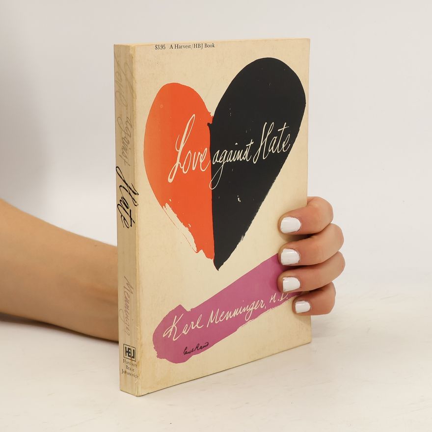 Karl A. Menninger Love Against Hate