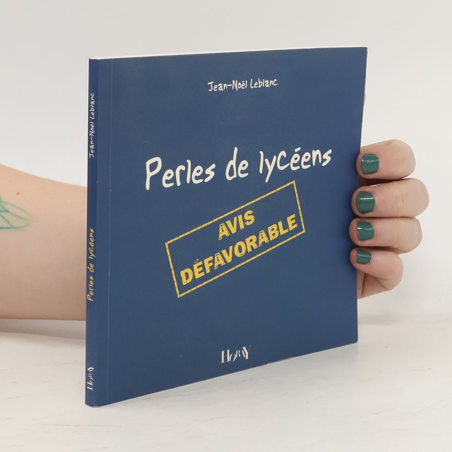 Jean-Noël Leblanc Perles de lycéens